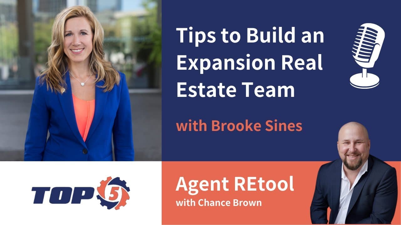Top 5 Tips to Build an Expansion Real Estate Team with Brooke Sines.