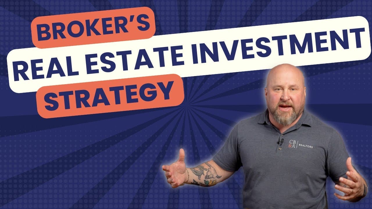 Real Estate Investment Strategy from a Real Estate Broker