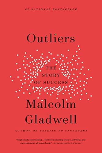Outliers by Malcolm Gladwell