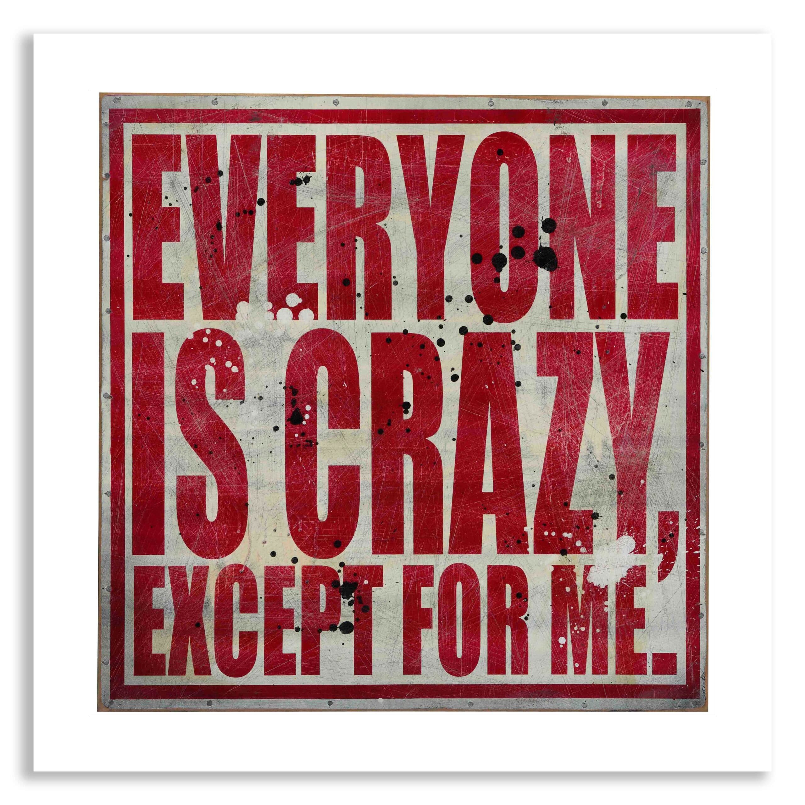Everyone is Crazy